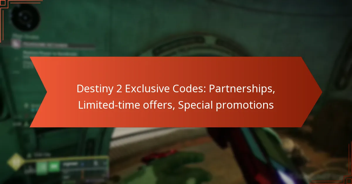Destiny 2 Exclusive Codes: Partnerships, Limited-time offers, Special promotions