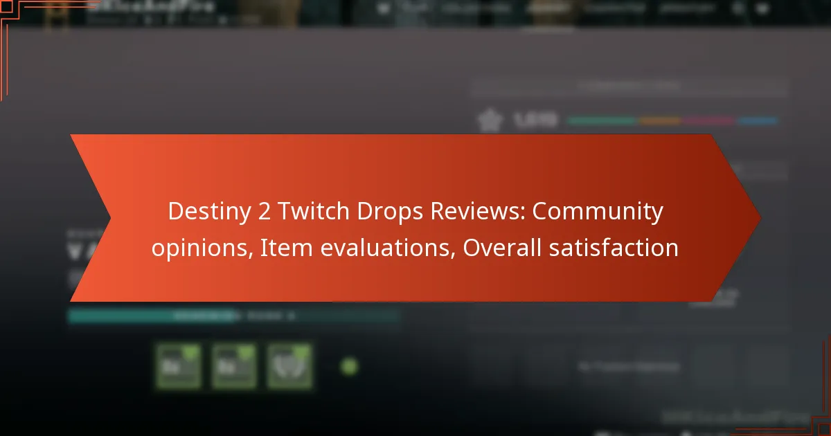 Destiny 2 Twitch Drops Reviews: Community opinions, Item evaluations, Overall satisfaction