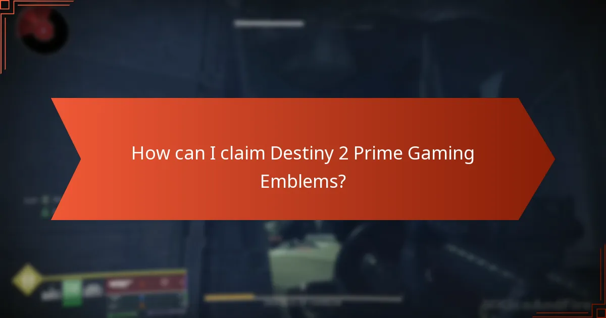 How can I claim Destiny 2 Prime Gaming Emblems?
