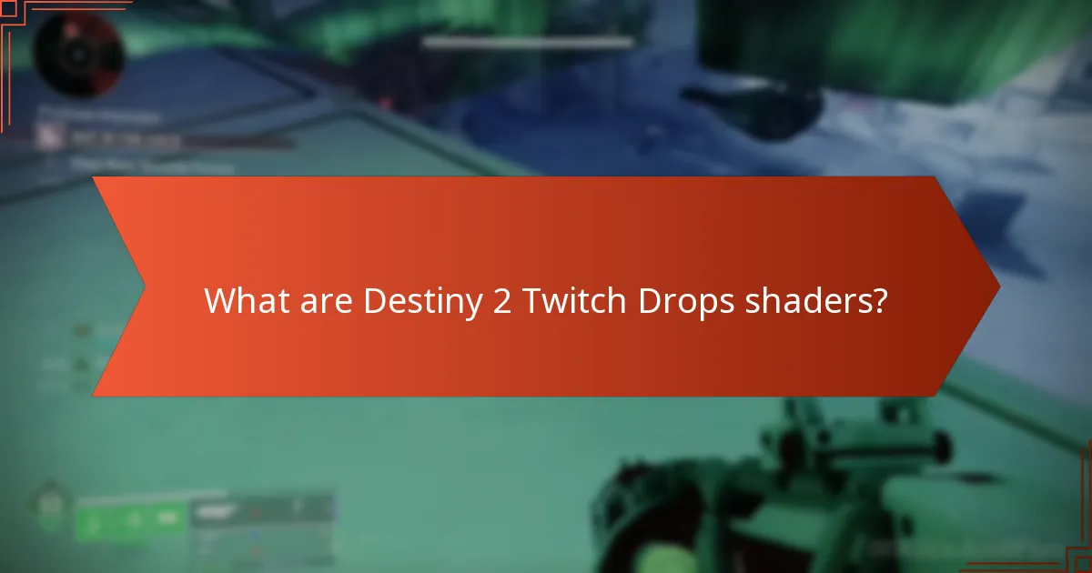 How do Destiny 2 Twitch Drops shaders compare to other shaders?